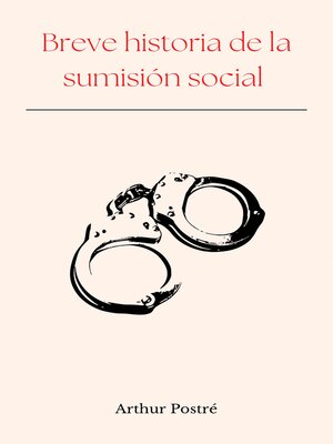 cover image of Breve historia de la sumisión social